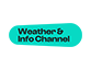 Weather & Info Channel